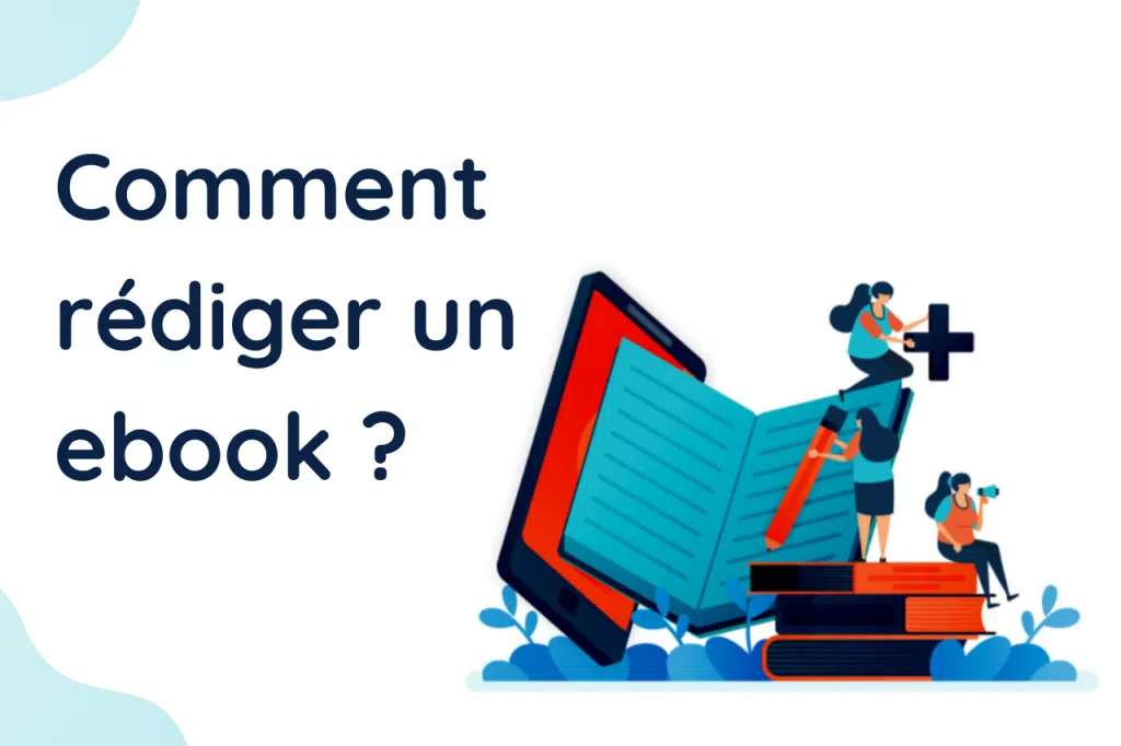 Comment rédiger un ebook ?