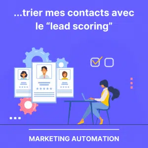 trier mes contacts avec le lead scoring